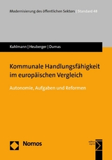 Kommunale Handlungsf&auml;higkeit im europ&auml;ischen Vergleich - Sabine Kuhlmann, Moritz Heuberger, Beno&icirc;t Paul Dumas