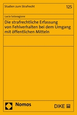 Die strafrechtliche Erfassung von Fehlverhalten bei dem Umgang mit &ouml;ffentlichen Mitteln - Luc&iacute;a Solavagione