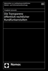 Die Transparenz &ouml;ffentlich-rechtlicher Rundfunkanstalten - Friedrich Schmitt