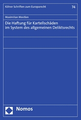 Die Haftung f&uuml;r Kartellsch&auml;den im System des allgemeinen Deliktsrechts - Maximilian Mevi&szlig;en