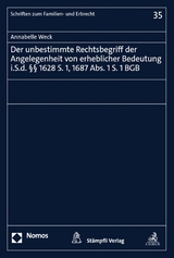 Der unbestimmte Rechtsbegriff der Angelegenheit von erheblicher Bedeutung i.S.d. &sect;&sect; 1628 S. 1, 1687 Abs. 1 S. 1 BGB - Annabelle Weck