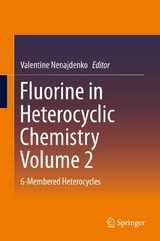 Fluorine in Heterocyclic Chemistry Volume 2 - 