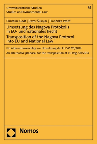 Umsetzung des Nagoya Protokolls in EU- und nationales Recht - Transposition of the Nagoya Protocol into EU- and National Law