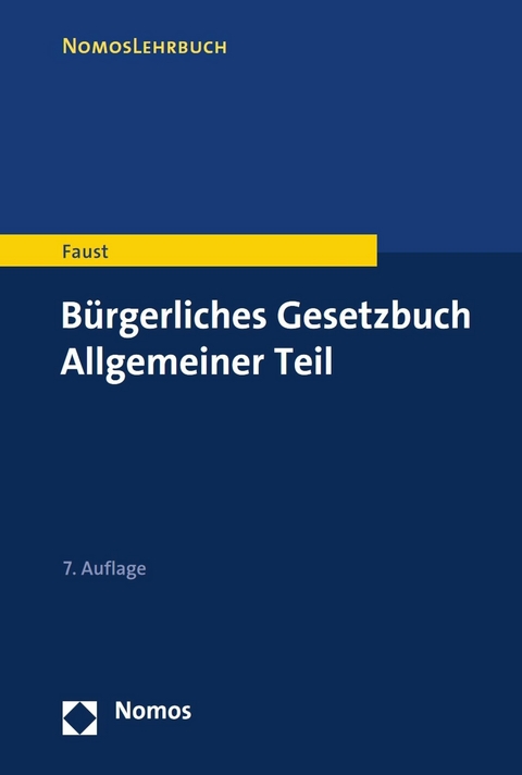 B&uuml;rgerliches Gesetzbuch Allgemeiner Teil - Florian Faust