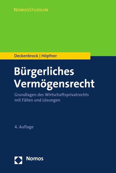 B&uuml;rgerliches Verm&ouml;gensrecht - Christian Deckenbrock, Clemens H&ouml;pfner