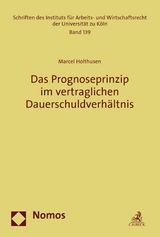 Das Prognoseprinzip im vertraglichen Dauerschuldverh&auml;ltnis - Marcel Holthusen