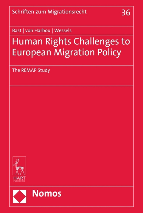 Human Rights Challenges to European Migration Policy - J&uuml;rgen Bast, Frederik von Harbou, Janna Wessels