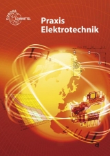 Praxis Elektrotechnik - Peter Bastian, Bernd Feustel, Thomas K&auml;ppel, G&uuml;nter Schuberth, Otto Spielvogel, Klaus Tkotz, Klaus Ziegler