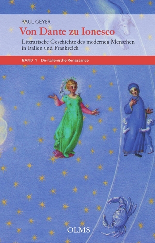 Von Dante zu Ionesco - Literarische Geschichte des modernen Menschen in Italien und Frankreich