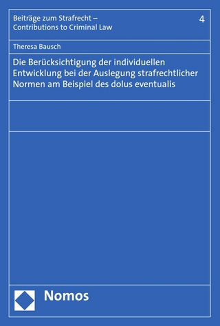 Die Berücksichtigung der individuellen Entwicklung bei der Auslegung strafrechtlicher Normen am Beispiel des dolus eventualis