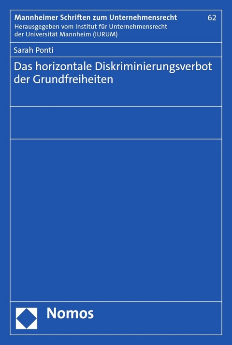 Das horizontale Diskriminierungsverbot der Grundfreiheiten - Sarah Ponti