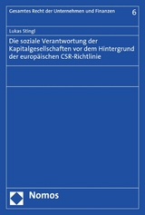 Die soziale Verantwortung der Kapitalgesellschaften vor dem Hintergrund der europ&auml;ischen CSR-Richtlinie - Lukas Stingl