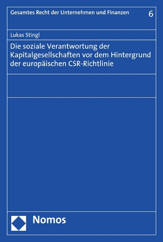 Die soziale Verantwortung der Kapitalgesellschaften vor dem Hintergrund der europäischen CSR-Richtlinie