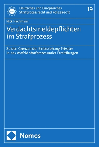 Verdachtsmeldepflichten im Strafprozess
