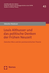 Louis Althusser und das politische Denken der Fr&uuml;hen Neuzeit - Sebastian Neubauer