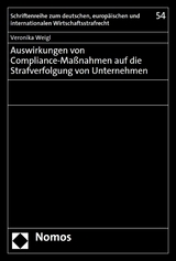 Auswirkungen von Compliance-Ma&szlig;nahmen auf die Strafverfolgung von Unternehmen - Veronika Weigl