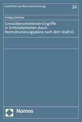 Grenz&uuml;berschreitende Eingriffe in Drittsicherheiten durch Restrukturierungspl&auml;ne nach dem StaRUG - Philipp Zehlicke