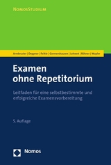 Examen ohne Repetitorium - Michal Armbruster, Thorsten Deppner, Prisca Feihle, Charlotte Germershausen, Matthias Lehnert, Cara R&ouml;hner, Friederike Wapler