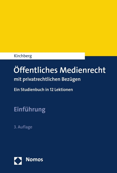 Öffentliches Medienrecht mit privatrechtlichen Bezügen -  Christian Kirchberg