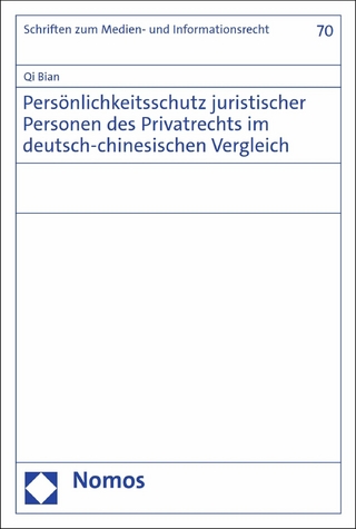 Persönlichkeitsschutz juristischer Personen des Privatrechts im deutsch-chinesischen Vergleich