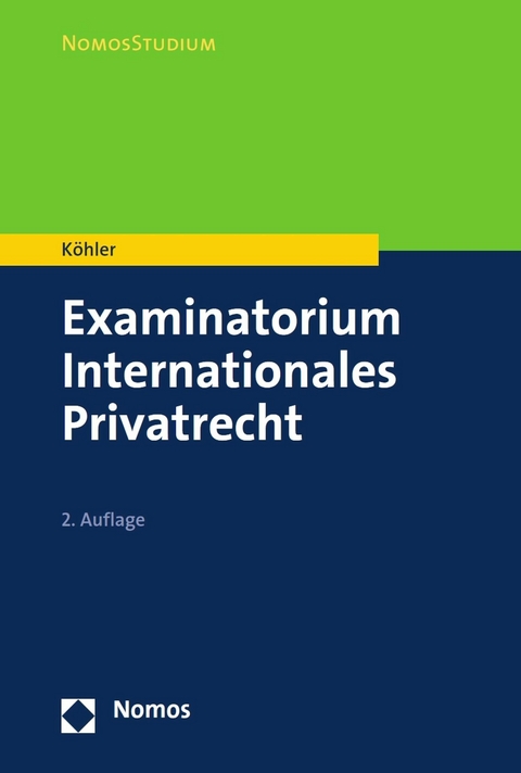 Examinatorium Internationales Privatrecht - Andreas K&ouml;hler