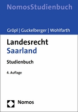 Landesrecht Saarland - Christoph Gr&ouml;pl, Annette Guckelberger, J&uuml;rgen Wohlfarth