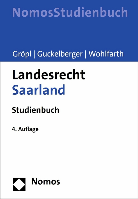 Landesrecht Saarland - Christoph Gr&ouml;pl, Annette Guckelberger, J&uuml;rgen Wohlfarth