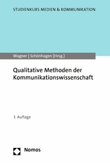 Qualitative Methoden der Kommunikationswissenschaft - Hans Wagner, Philomen Sch&ouml;nhagen