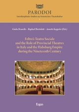 Feltre&rsquo;s Teatro Sociale and the Role of Provincial Theatres in Italy and the Habsburg Empire during the Nineteenth Century - 