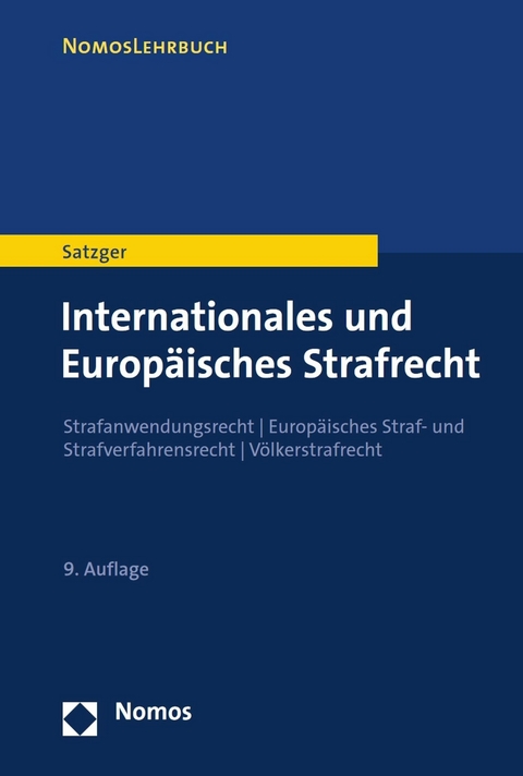 Internationales und Europ&auml;isches Strafrecht - Helmut Satzger