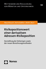 Risikopositionswert einer derivativen Adressen-Risikoposition - Gerd Waschbusch, Gabriela Reinst&auml;dtler, Jonathan Biehl, Julius Burr