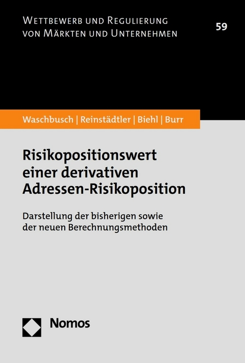 Risikopositionswert einer derivativen Adressen-Risikoposition - Gerd Waschbusch, Gabriela Reinst&auml;dtler, Jonathan Biehl, Julius Burr