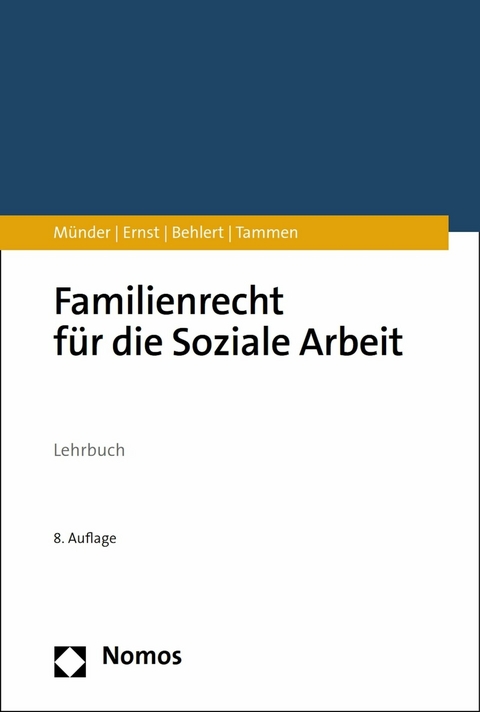 Familienrecht f&uuml;r die Soziale Arbeit - Johannes M&uuml;nder, R&uuml;diger Ernst, Wolfgang Behlert, Britta Tammen