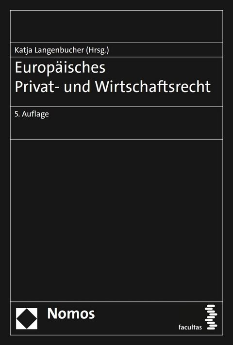 Europ&auml;isches Privat- und Wirtschaftsrecht - Katja Langenbucher