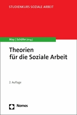 Theorien f&uuml;r die Soziale Arbeit - Michael May, Arne Sch&auml;fer