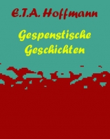 Gespenstische Geschichten - E.T.A. Hoffmann