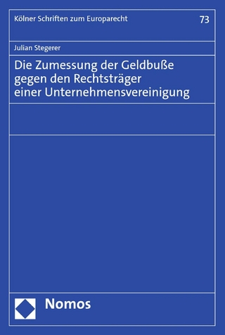 Die Zumessung der Geldbuße gegen den Rechtsträger einer Unternehmensvereinigung