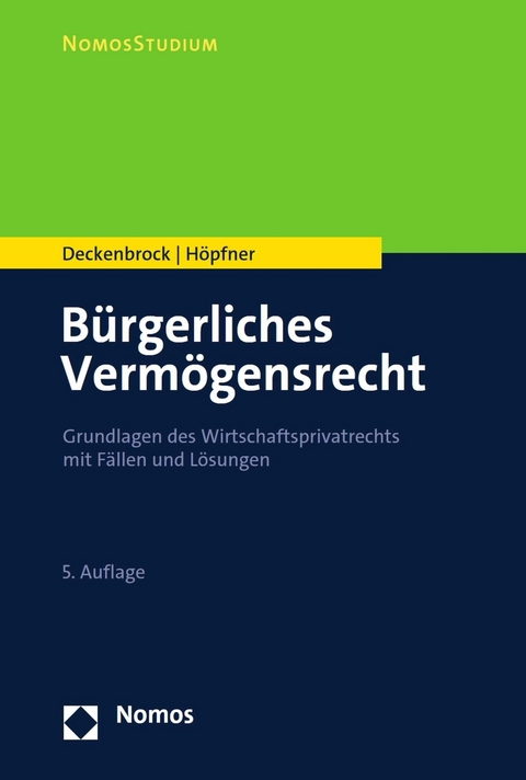 B&uuml;rgerliches Verm&ouml;gensrecht - Christian Deckenbrock, Clemens H&ouml;pfner