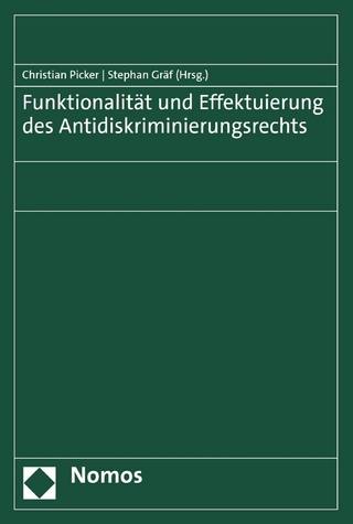 Funktionalität und Effektuierung des Antidiskriminierungsrechts
