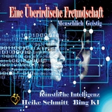 Eine &Uuml;berirdische Freundschaft - Heike Schmitt