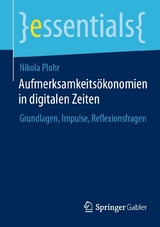 Aufmerksamkeits&ouml;konomien in digitalen Zeiten - Nikola Plohr