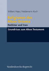 Religionen des Alten Orients - Volkert Haas, Heidemarie Koch