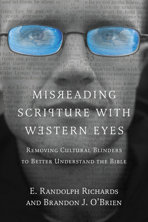Misreading Scripture with Western Eyes -  Brandon J. O'Brien,  E. Randolph Richards