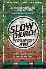 Slow Church -  John Pattison,  C. Christopher Smith