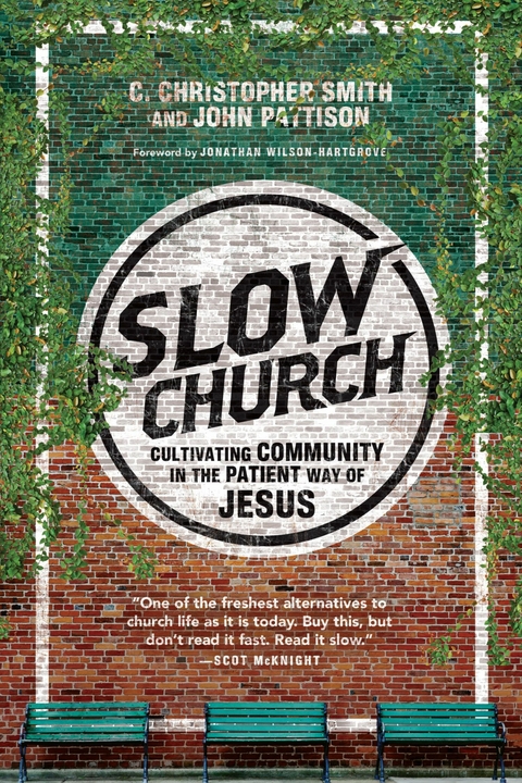Slow Church -  John Pattison,  C. Christopher Smith
