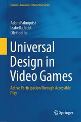 Universal Design in Video Games -  Adam Palmquist,  Izabella Jedel,  Ole Goethe