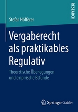 Vergaberecht als praktikables Regulativ - Stefan H&ouml;fferer