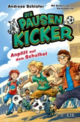Die Pausenkicker &ndash; Anpfiff auf dem Schulhof - Andreas Schl&uuml;ter