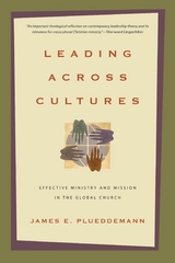 Leading Across Cultures -  James E. Plueddemann