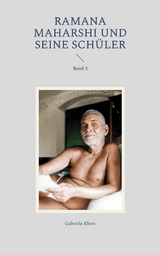 Ramana Maharshi und seine Sch&uuml;ler -  Gabriele Ebert